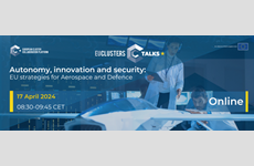 Autonomy, innovation and security: EU strategies for Aerospace and Defence - EU Clusters Talk, 17 April 2024